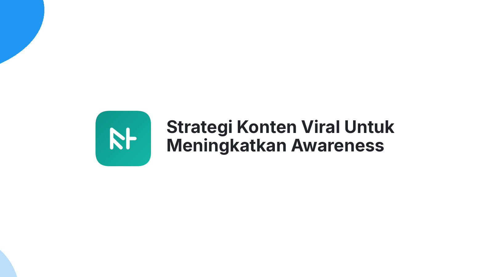 Strategi Konten Viral Untuk Meningkatkan Awareness Brand