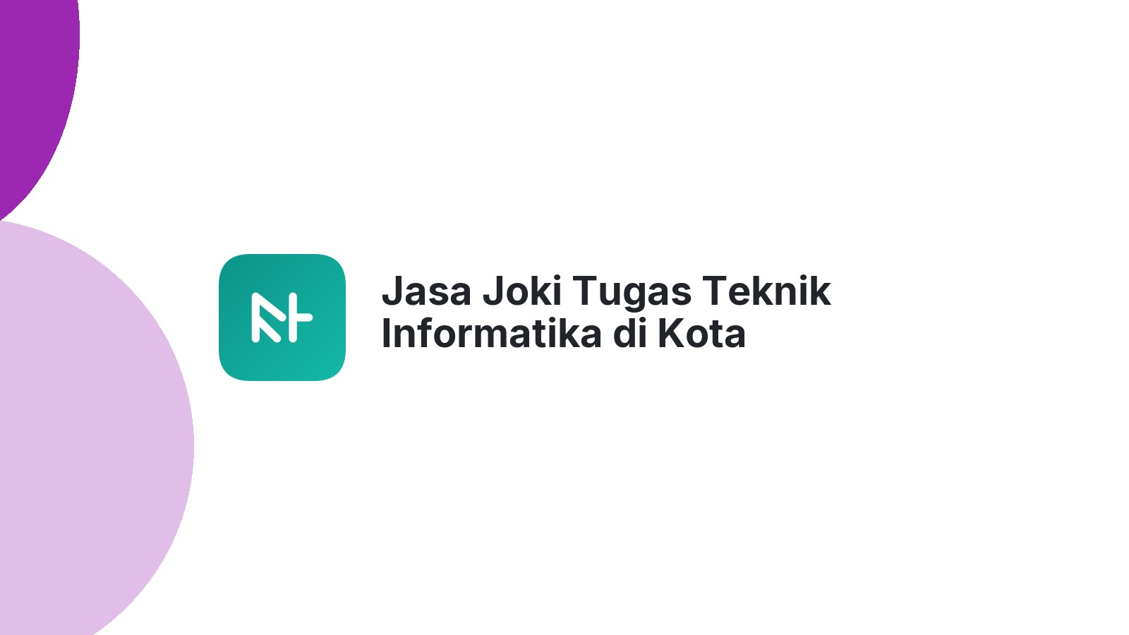 Jasa Joki Tugas Teknik Informatika di Kota Mukomuko