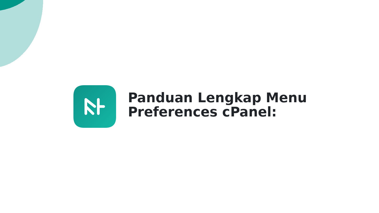 Panduan Lengkap Menu Preferences cPanel: Fungsi & Kegunaan