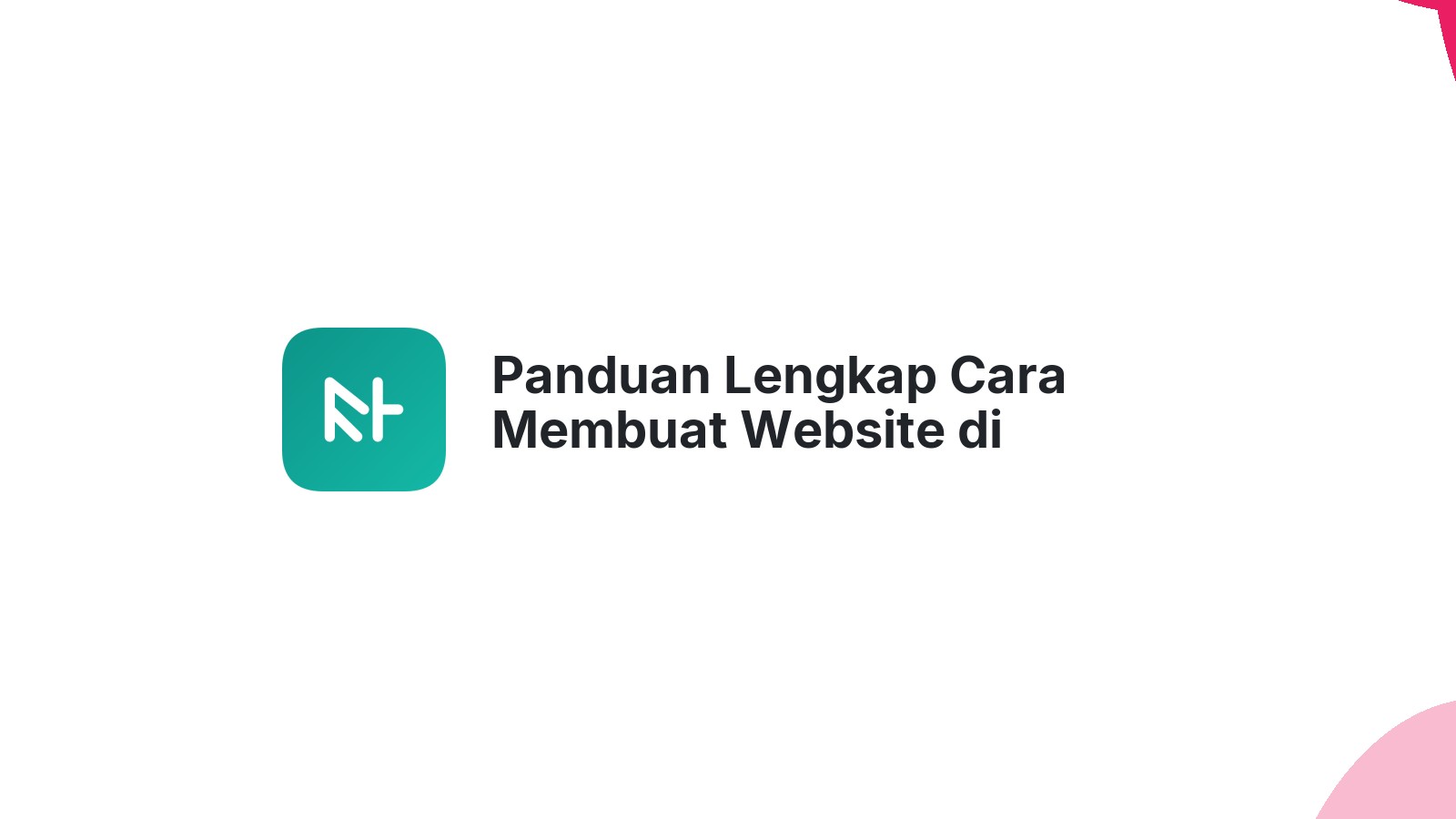 Panduan Lengkap Cara Membuat Website di WordPress untuk Pemula