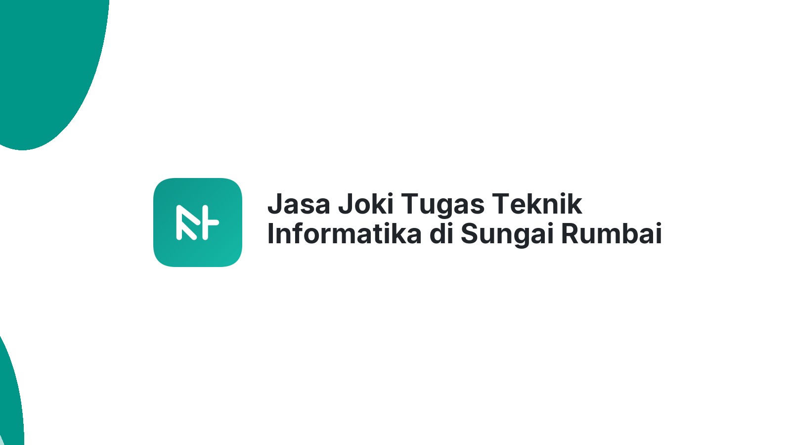 Jasa Joki Tugas Teknik Informatika di Sungai Rumbai