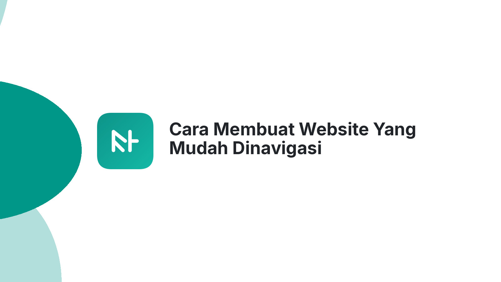 Cara Membuat Website Yang Mudah Dinavigasi Pengunjung