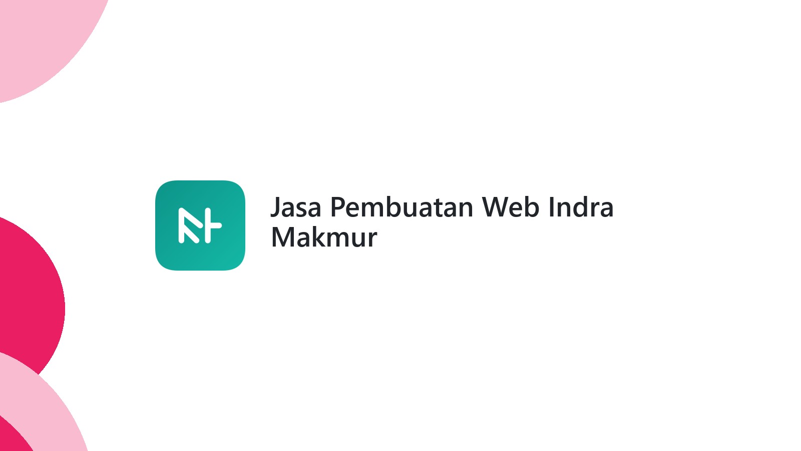 Jasa Pembuatan Web Indra Makmur