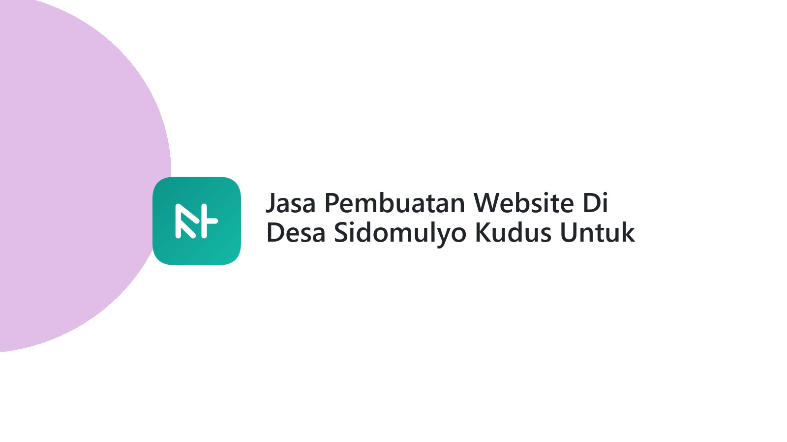 Jasa Pembuatan Website Di Desa Sidomulyo Kudus Untuk Bisnis UKM