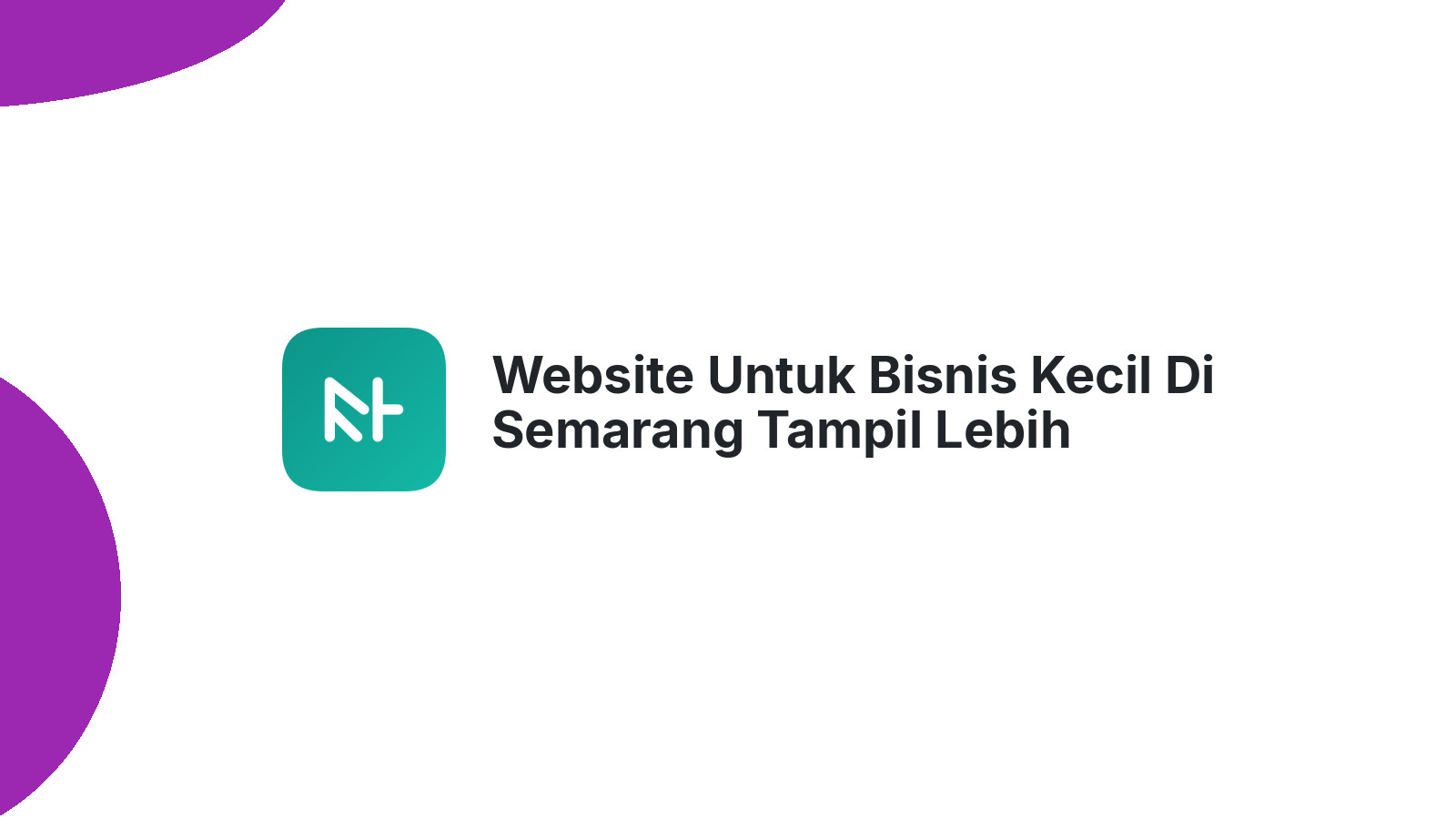 Website Untuk Bisnis Kecil Di Semarang Tampil Lebih Profesional Online