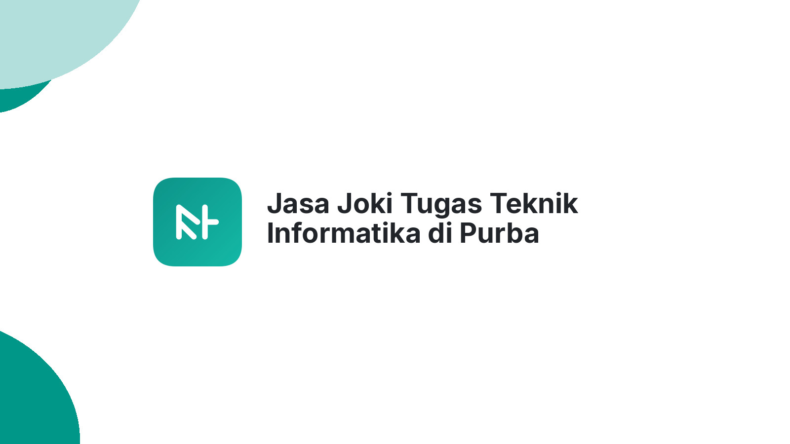 Jasa Joki Tugas Teknik Informatika di Purba