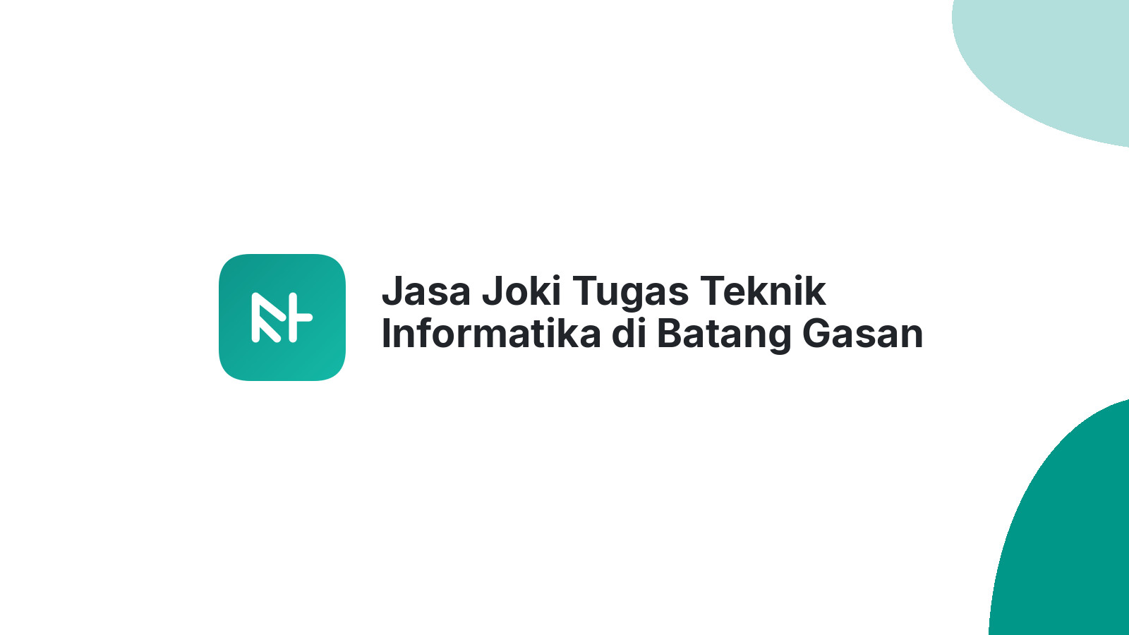 Jasa Joki Tugas Teknik Informatika di Batang Gasan
