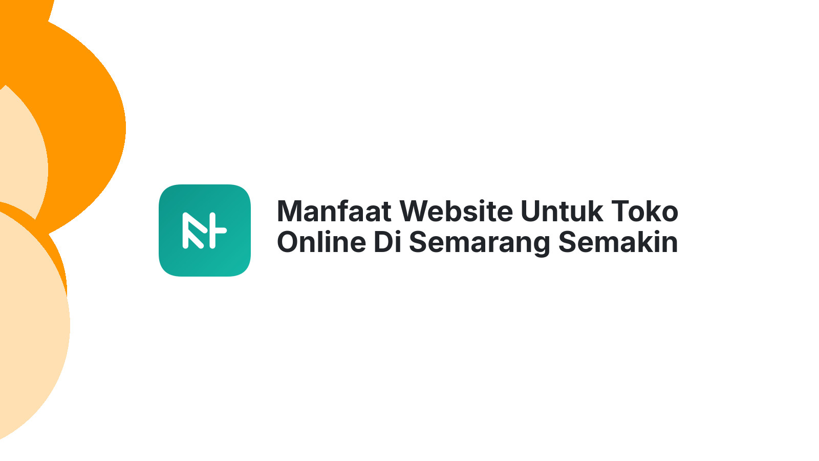 Manfaat Website Untuk Toko Online Di Semarang Semakin Menguntungkan