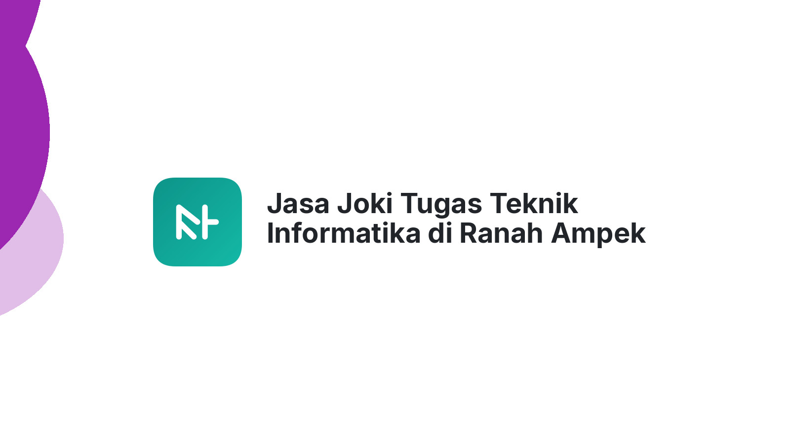 Jasa Joki Tugas Teknik Informatika di Ranah Ampek Hulu Tapan