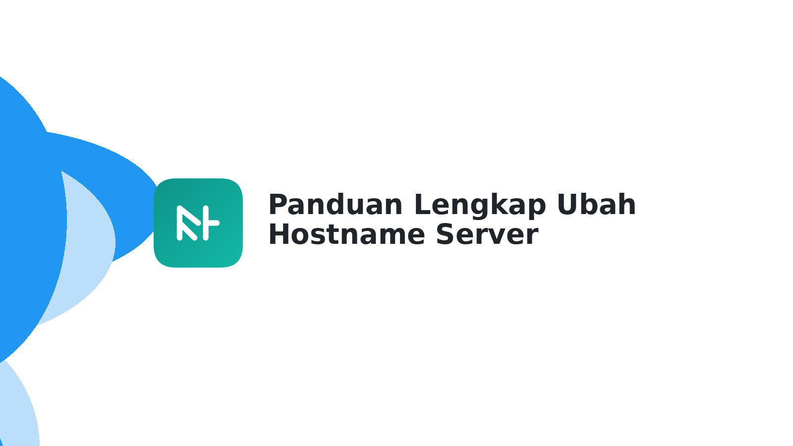 Panduan Lengkap Ubah Hostname Server Hosting IDwebhost