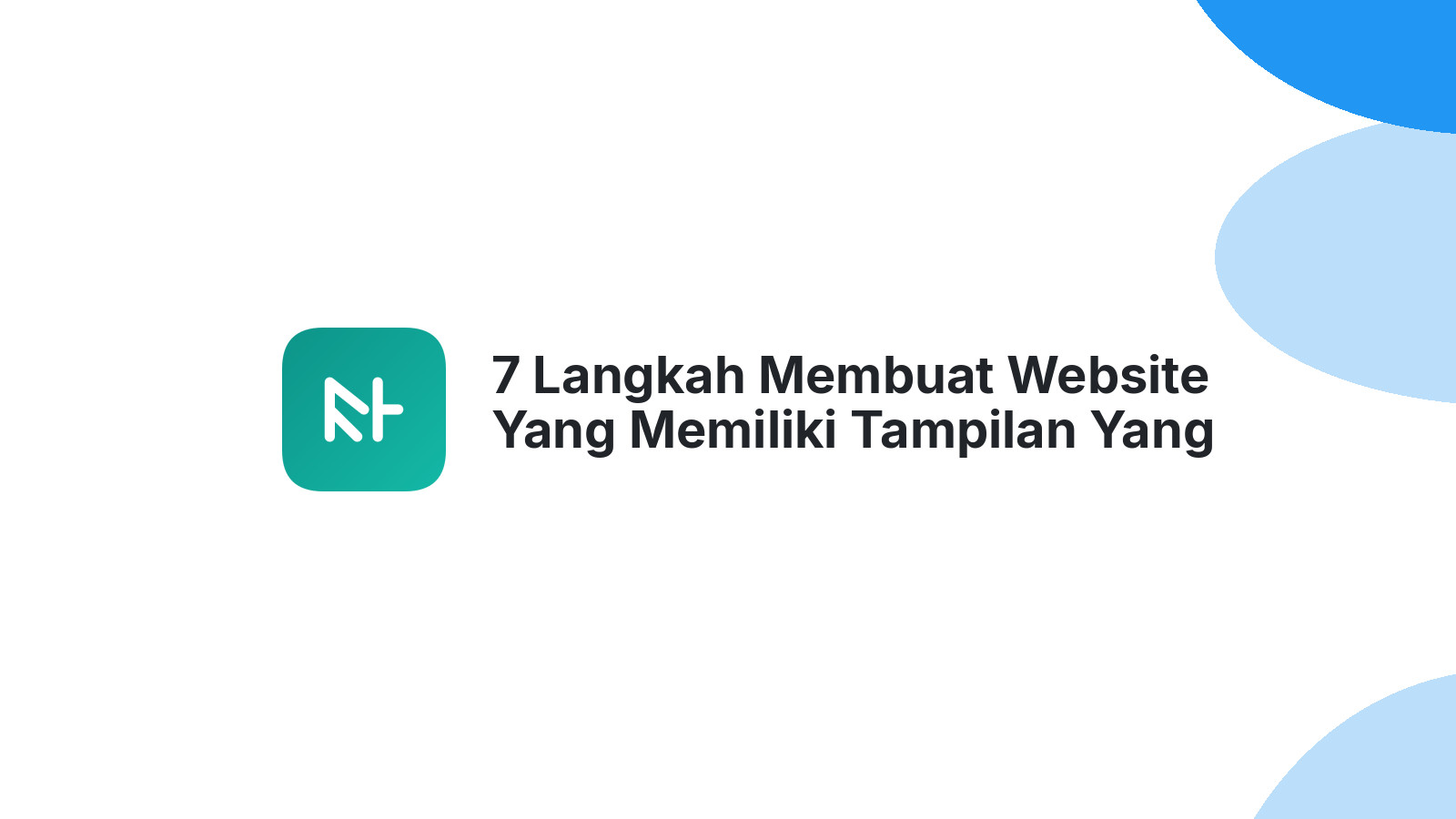 7 Langkah Membuat Website Yang Memiliki Tampilan Yang Profesional
