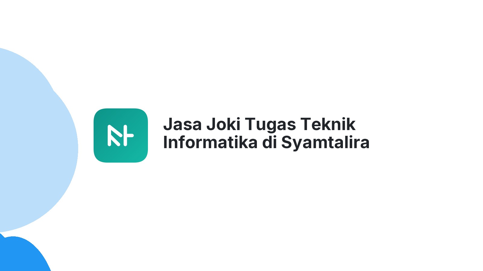 Jasa Joki Tugas Teknik Informatika di Syamtalira Bayu