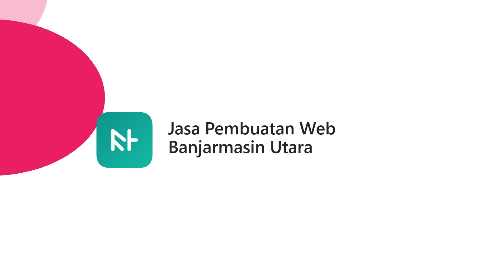Jasa Pembuatan Web Banjarmasin Utara