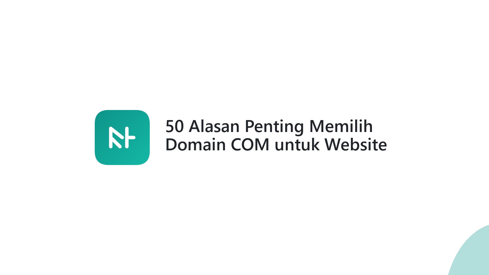 50 Alasan Penting Memilih Domain COM untuk Website Anda
