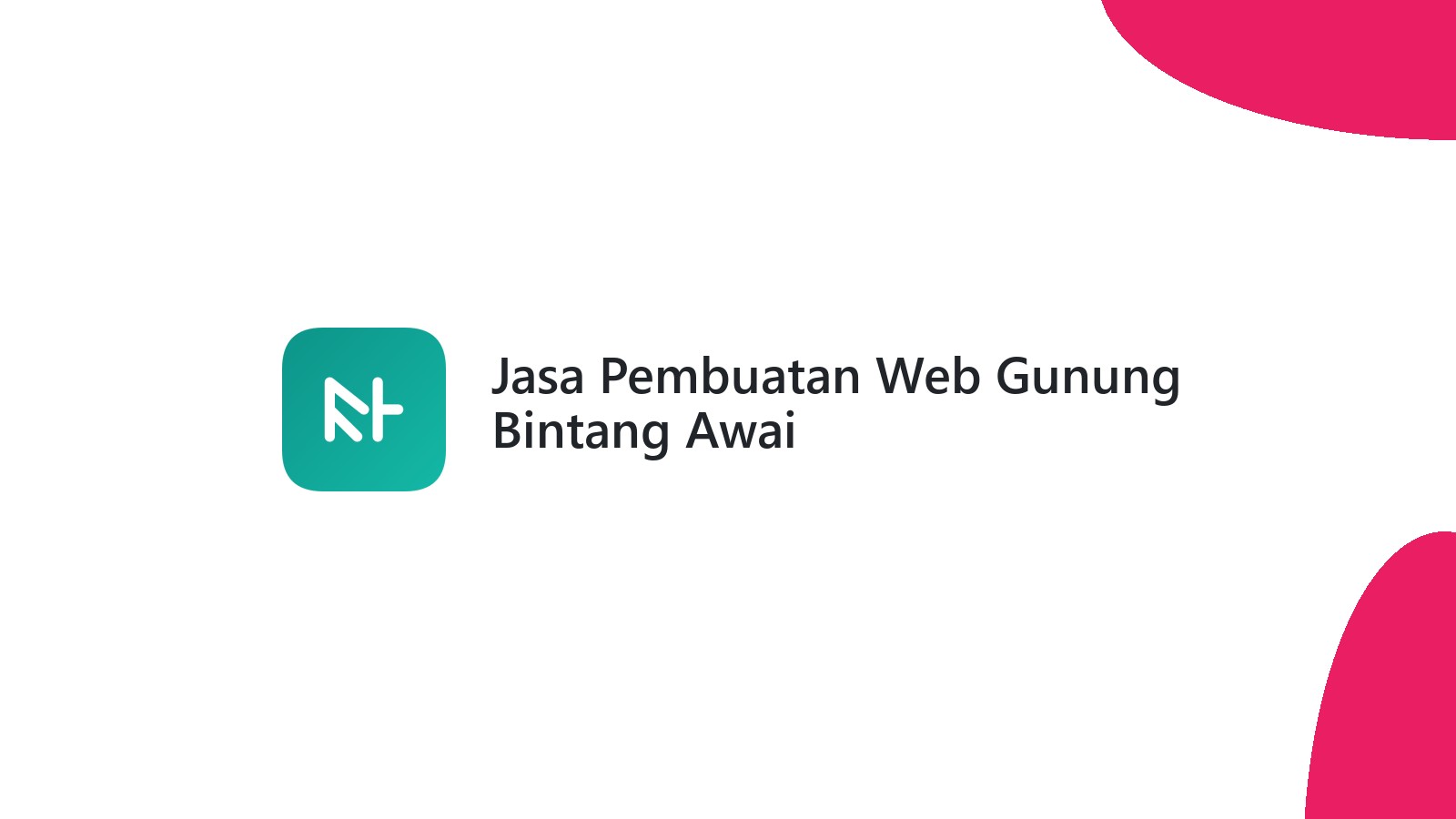 Jasa Pembuatan Web Gunung Bintang Awai