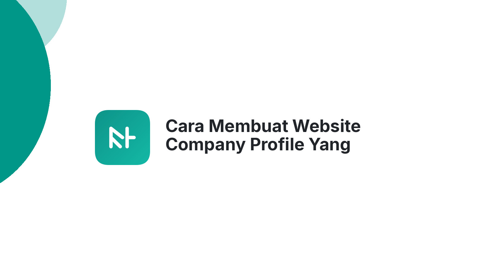 Cara Membuat Website Company Profile Yang Meyakinkan