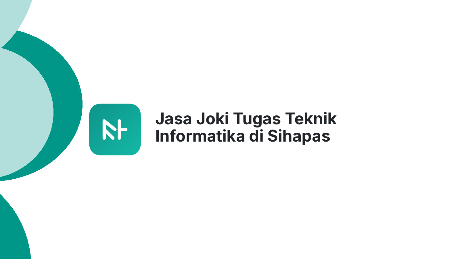 Jasa Joki Tugas Teknik Informatika di Sihapas Barumun