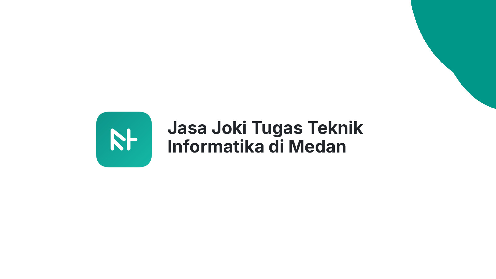 Jasa Joki Tugas Teknik Informatika di Medan Marelan