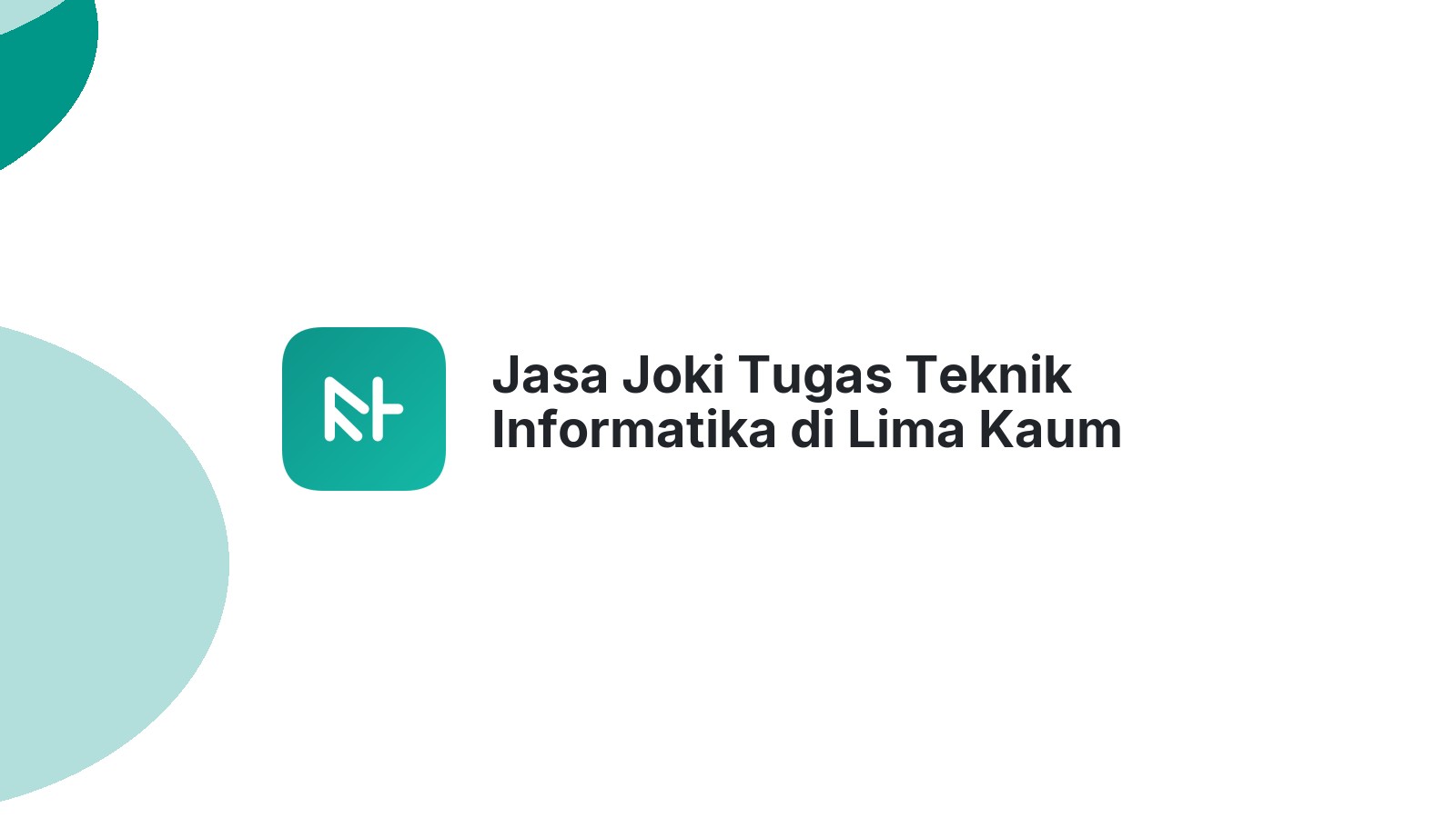 Jasa Joki Tugas Teknik Informatika di Lima Kaum