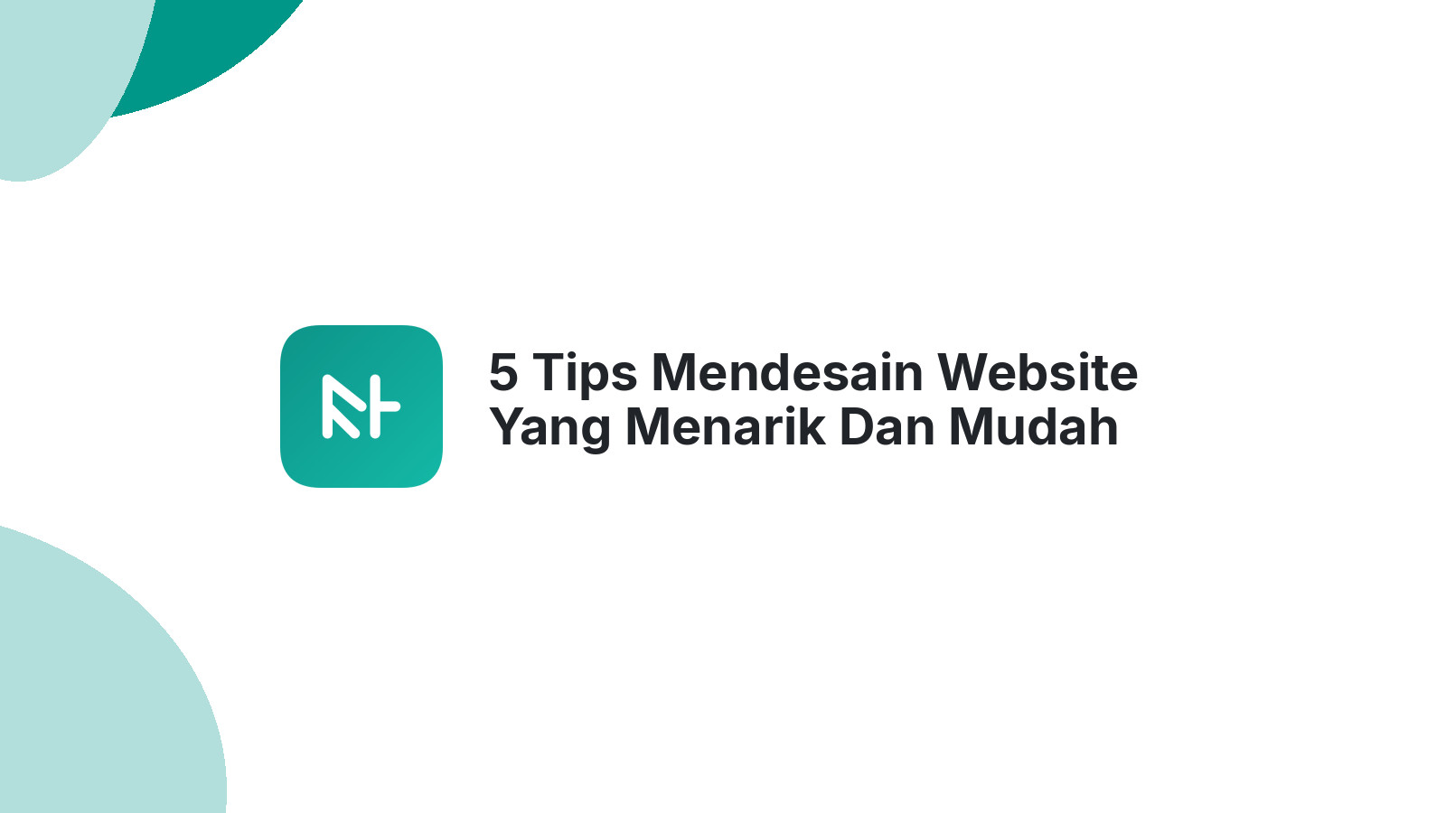 5 Tips Mendesain Website Yang Menarik Dan Mudah Digunakan