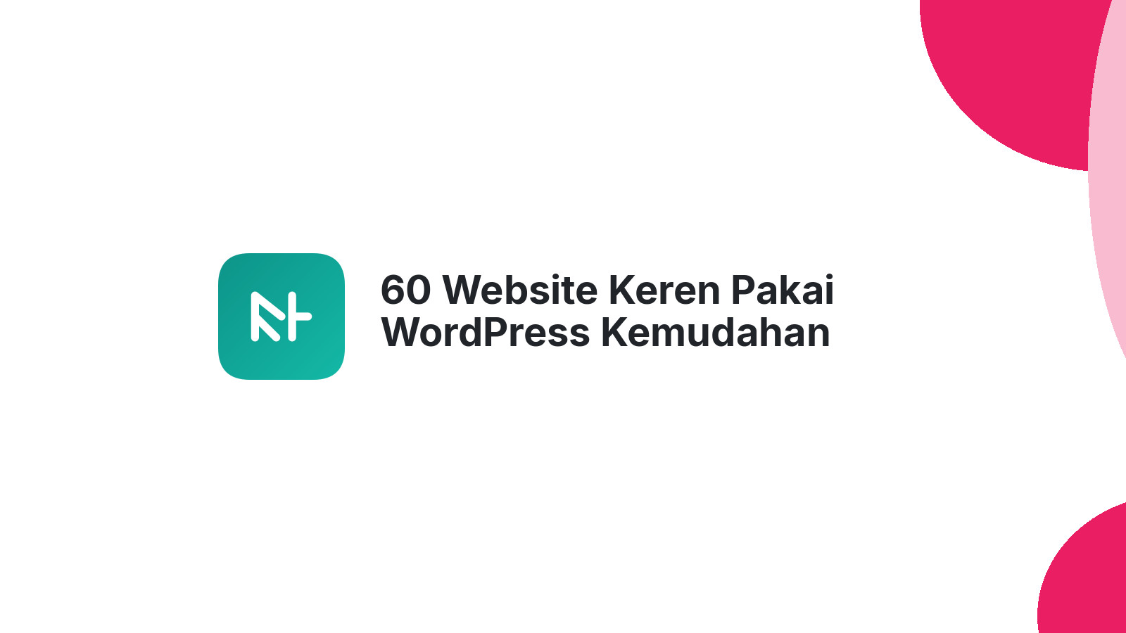 60 Website Keren Pakai WordPress Kemudahan Bisnis Anda