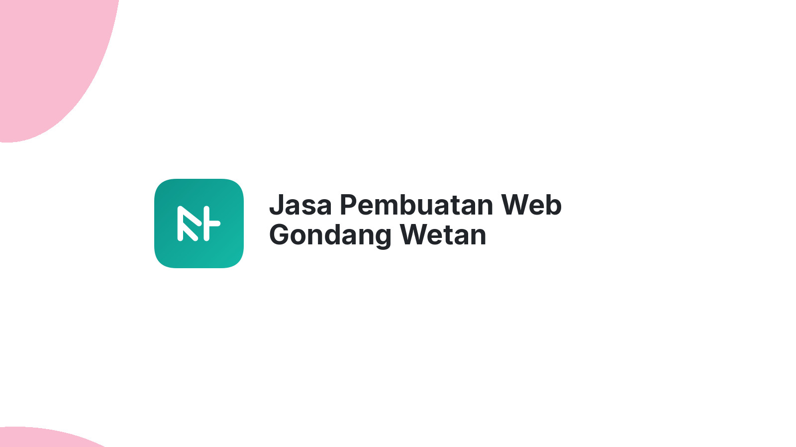 Jasa Pembuatan Web Gondang Wetan