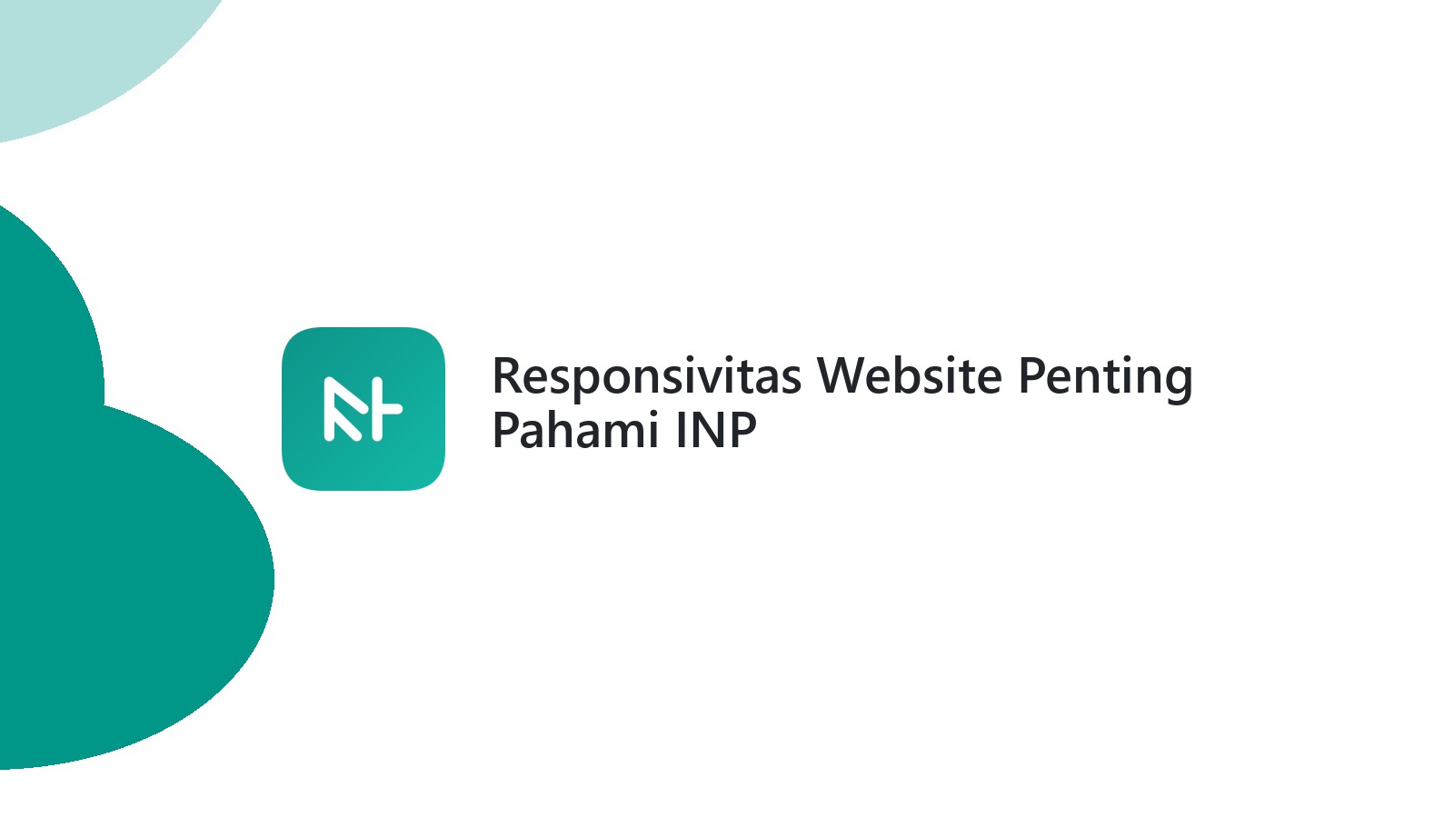 Responsivitas Website Penting Pahami INP