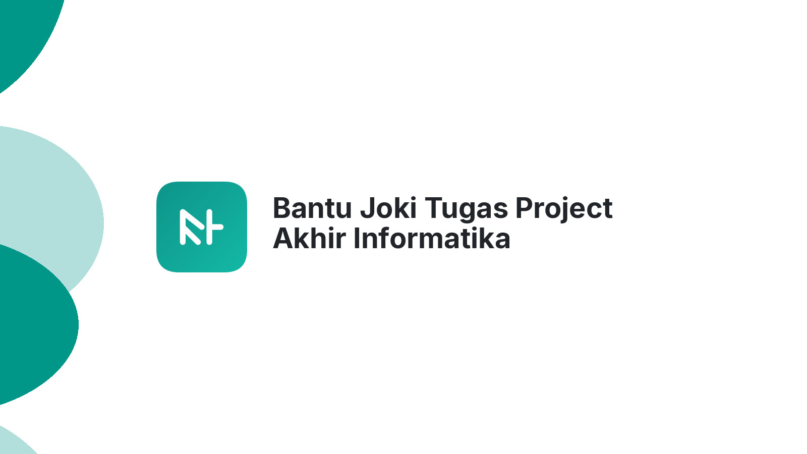 Bantu Joki Tugas Project Akhir Informatika
