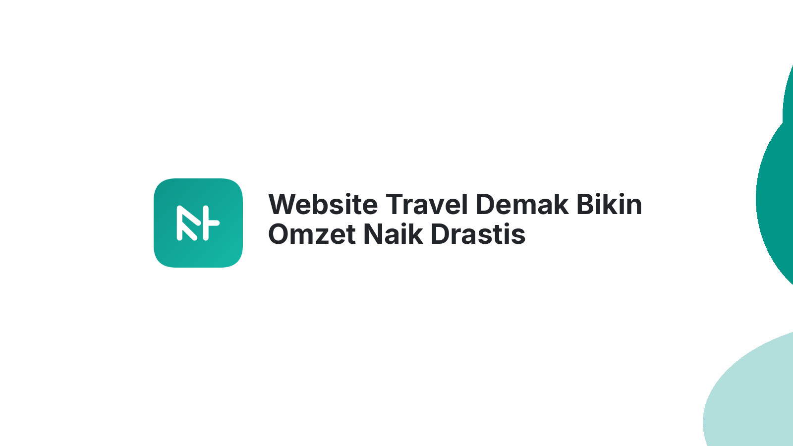 Website Travel Demak Bikin Omzet Naik Drastis