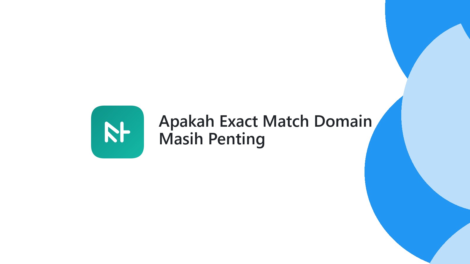 Apakah Exact Match Domain Masih Penting