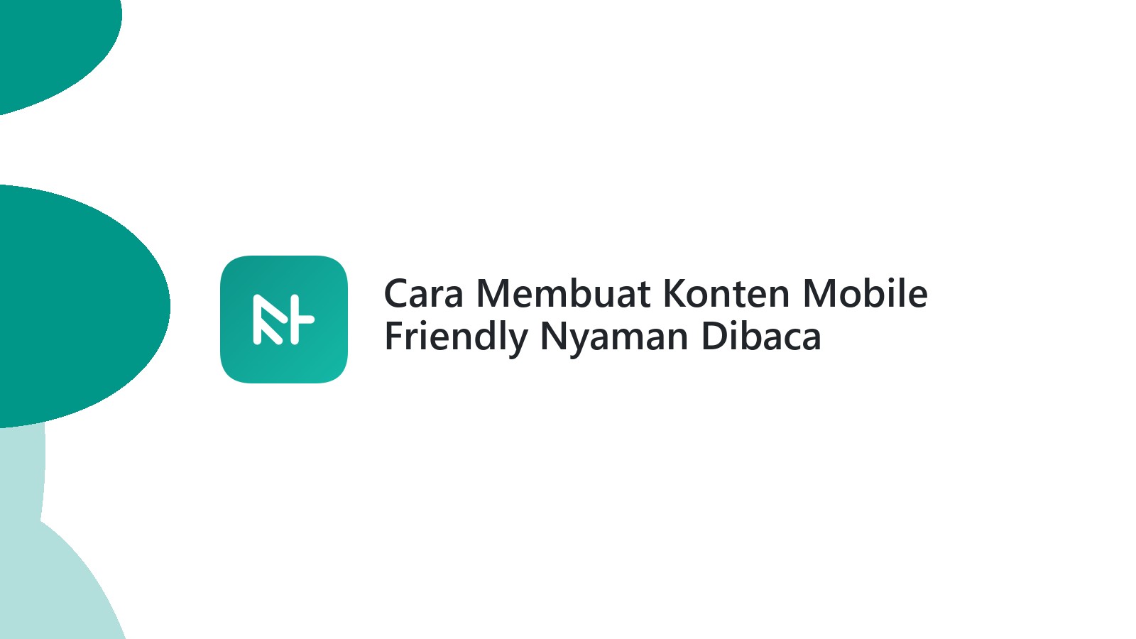 Cara Membuat Konten Mobile Friendly Nyaman Dibaca