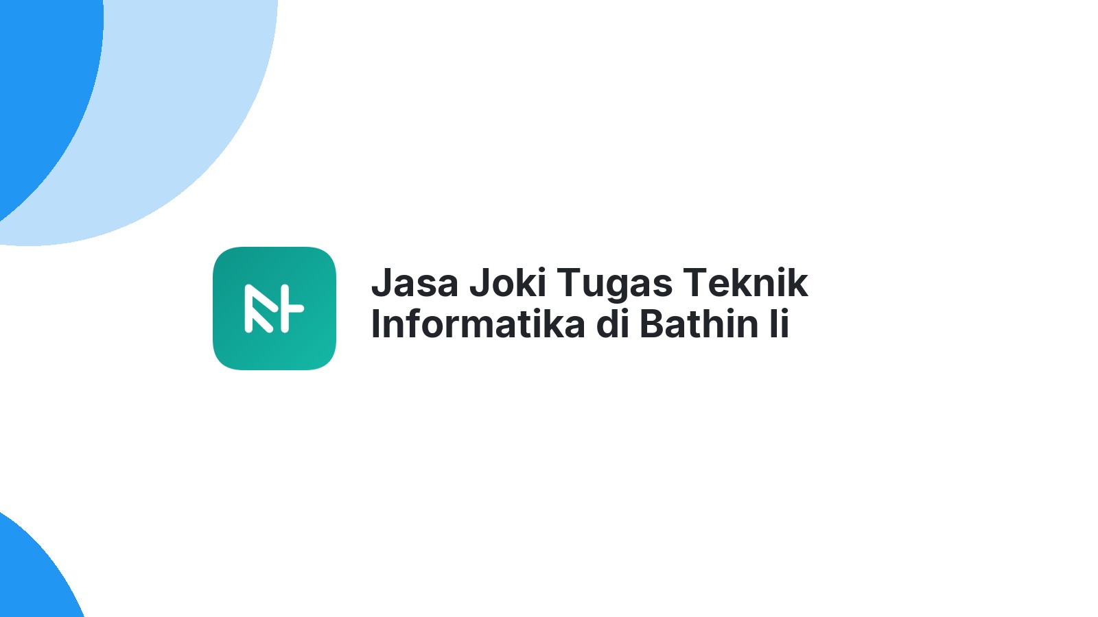 Jasa Joki Tugas Teknik Informatika di Bathin Ii Babeko