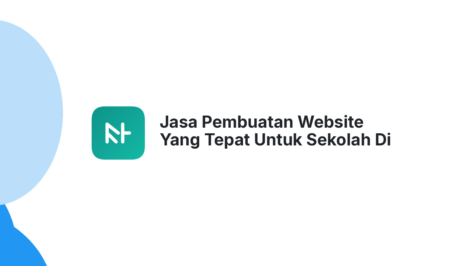 Jasa Pembuatan Website Yang Tepat Untuk Sekolah Di Semarang ΓÇô Solusi Digital Terbaik