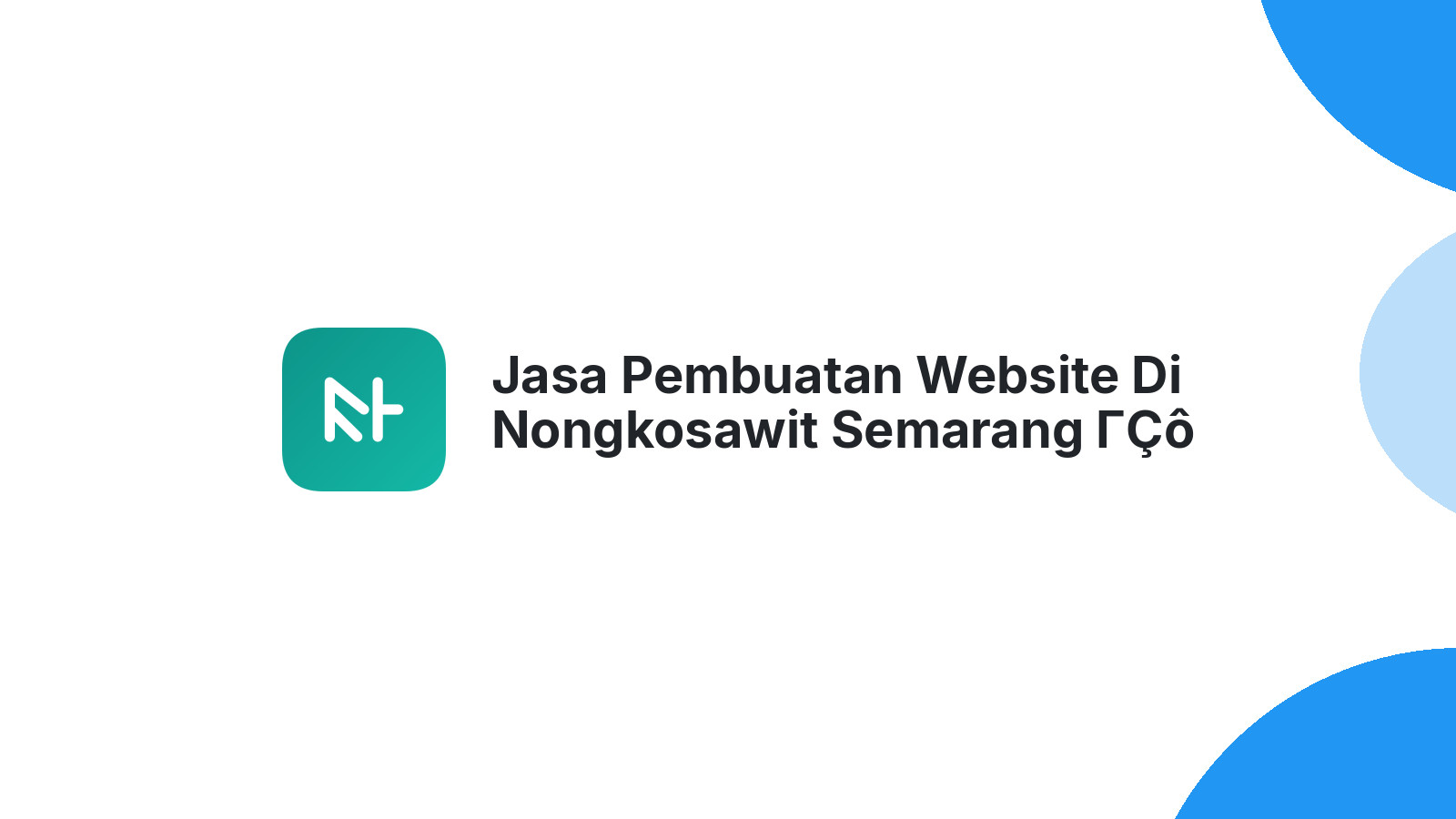 Jasa Pembuatan Website Di Nongkosawit Semarang ΓÇô Website Modern & Terjangkau