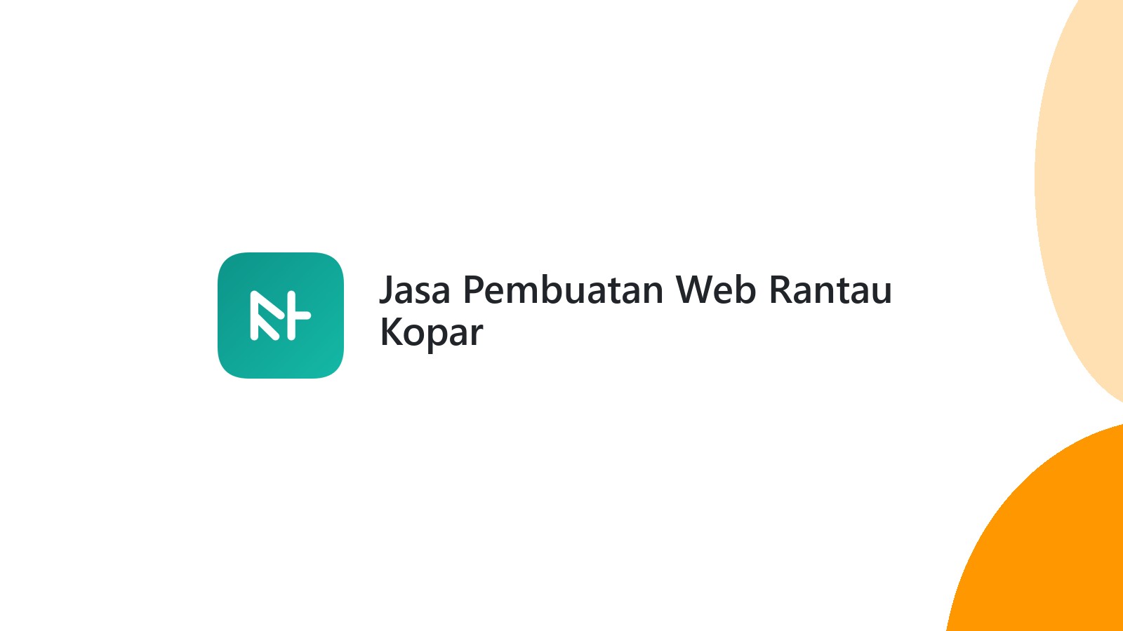 Jasa Pembuatan Web Rantau Kopar