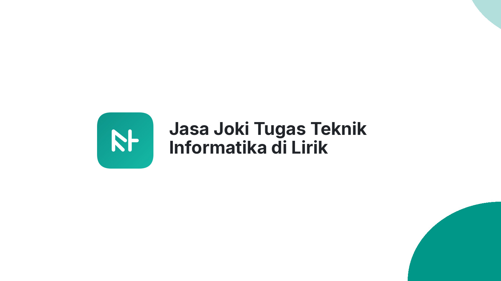 Jasa Joki Tugas Teknik Informatika di Lirik