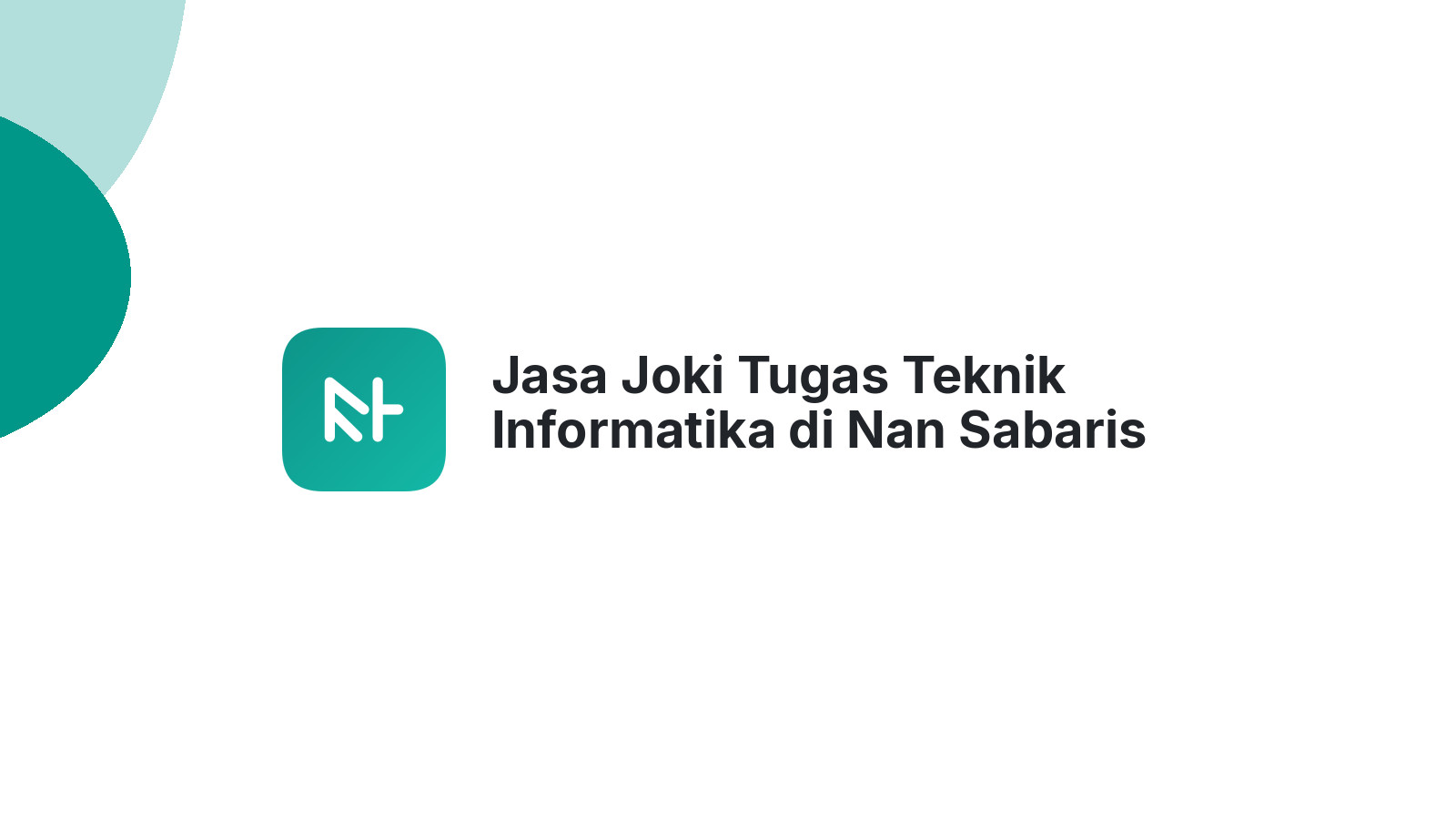 Jasa Joki Tugas Teknik Informatika di Nan Sabaris