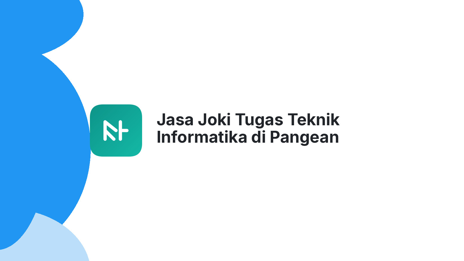 Jasa Joki Tugas Teknik Informatika di Pangean