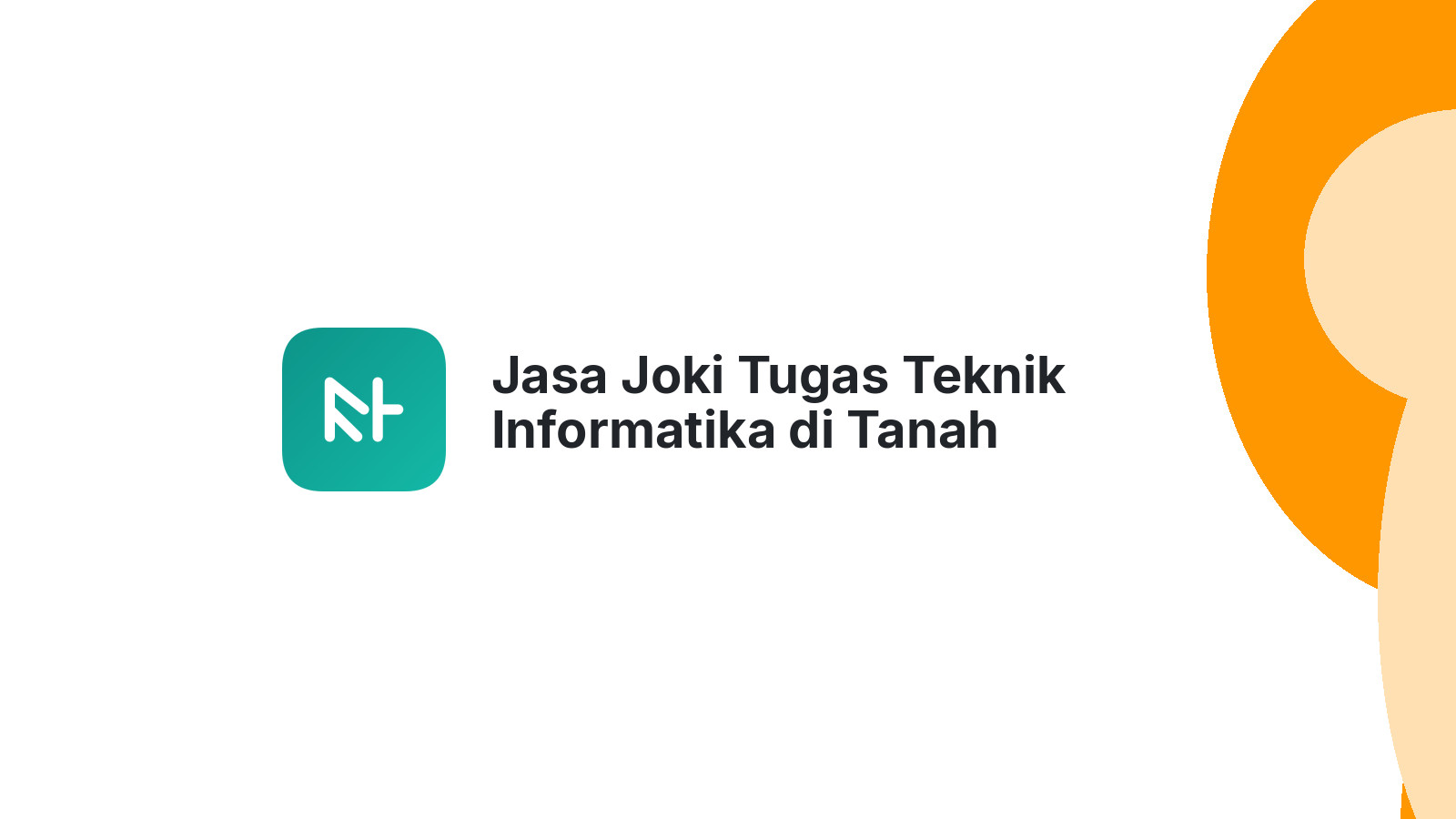 Jasa Joki Tugas Teknik Informatika di Tanah Sepenggal Lintas