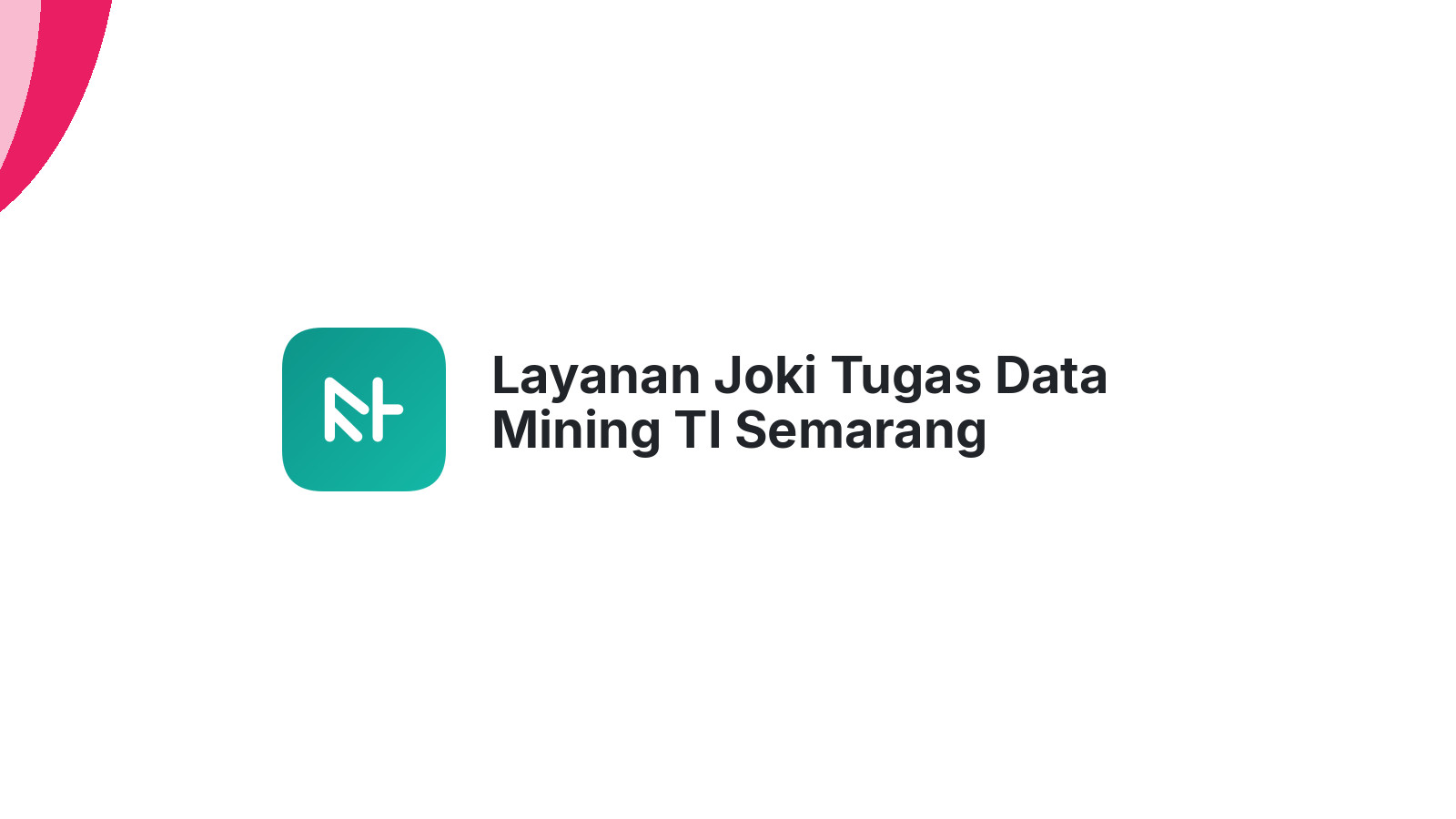 Layanan Joki Tugas Data Mining TI Semarang