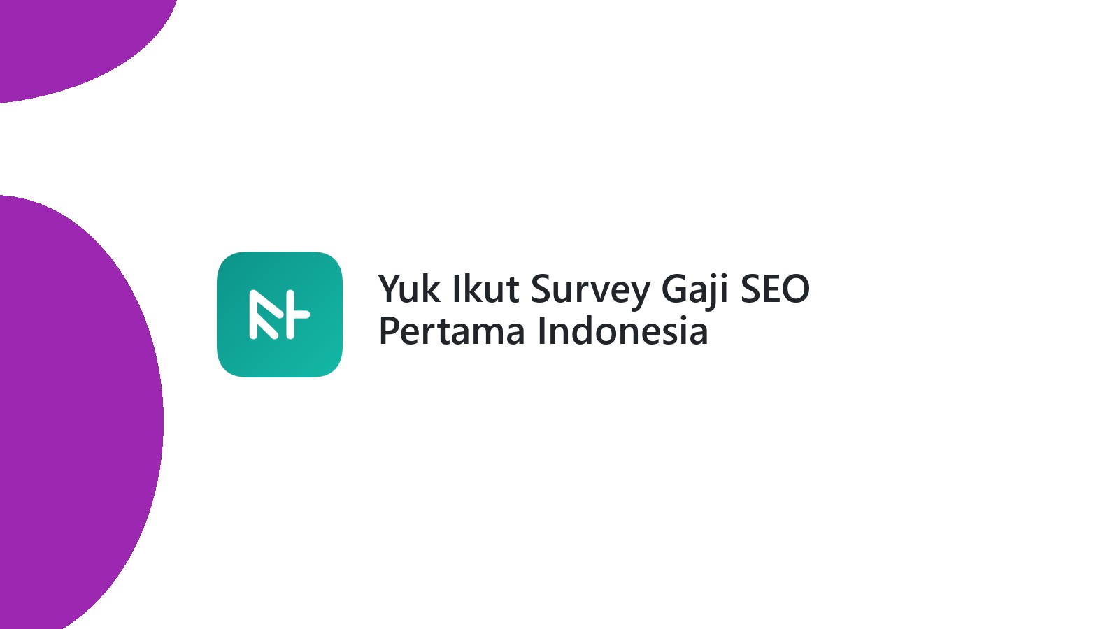 Yuk Ikut Survey Gaji SEO Pertama Indonesia