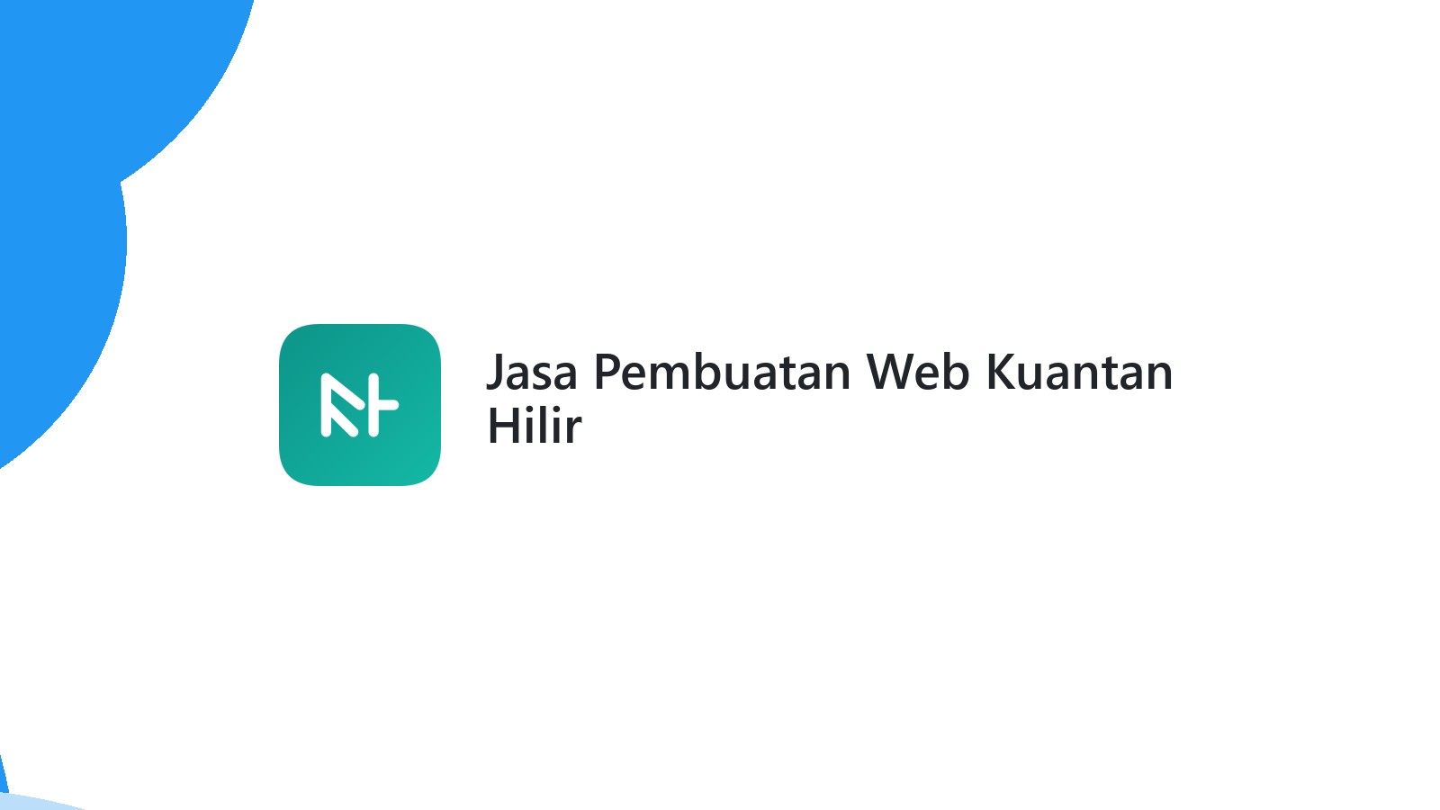 Jasa Pembuatan Web Kuantan Hilir