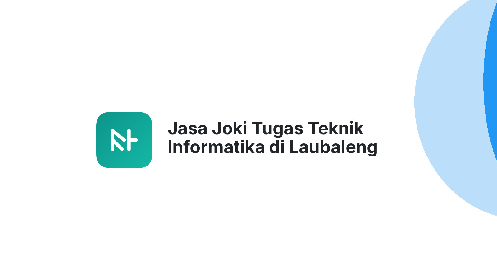 Jasa Joki Tugas Teknik Informatika di Laubaleng
