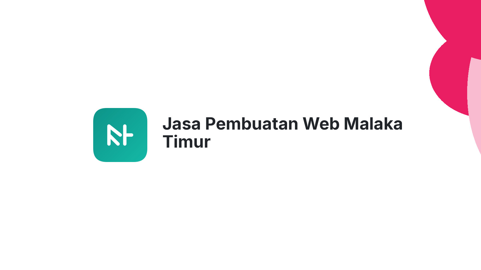 Jasa Pembuatan Web Malaka Timur