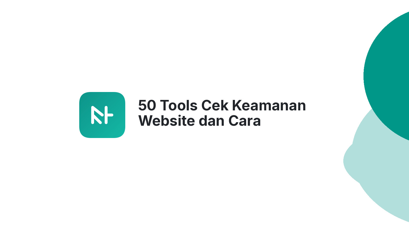 50 Tools Cek Keamanan Website dan Cara Mengamankannya