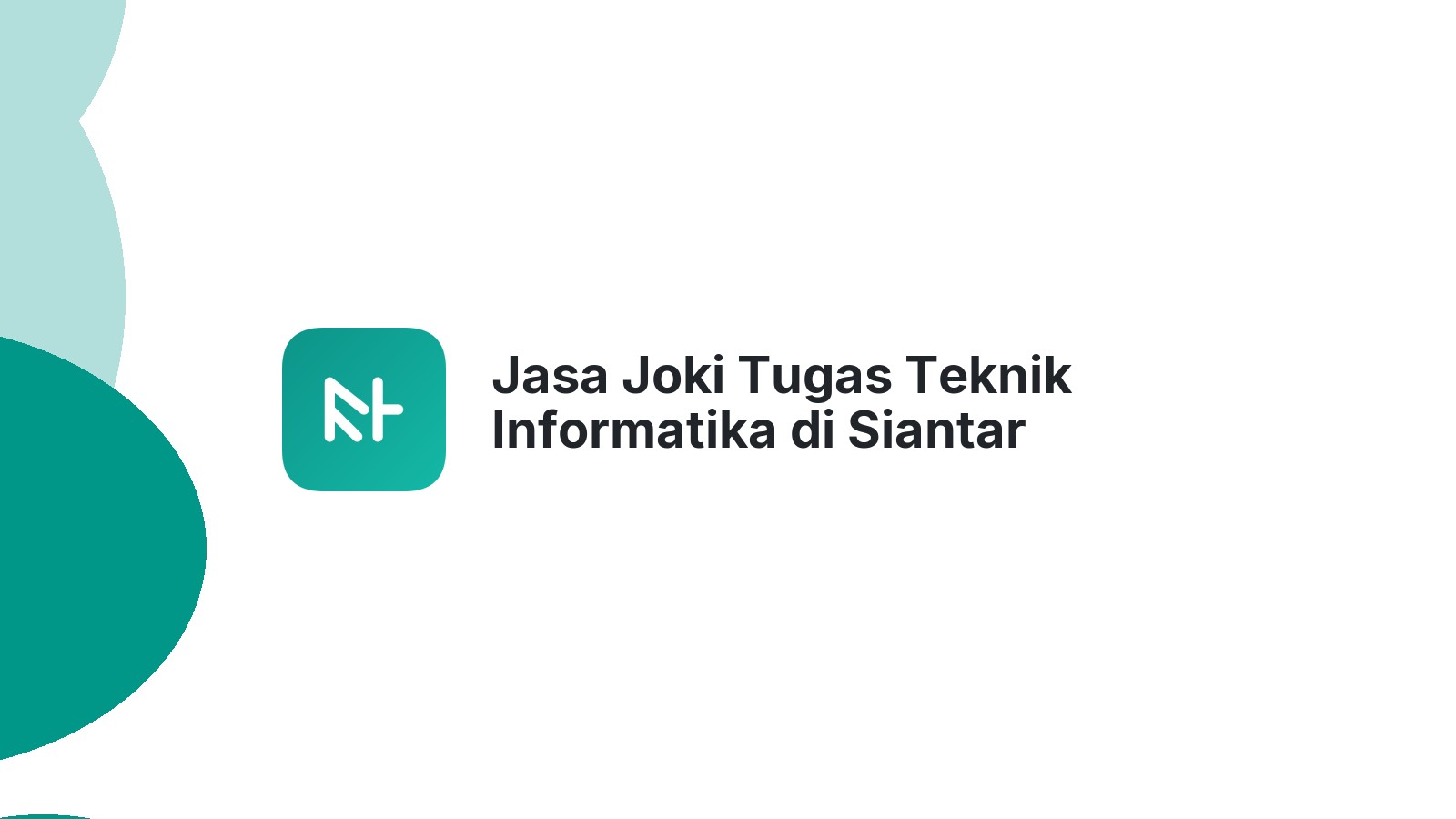 Jasa Joki Tugas Teknik Informatika di Siantar Marihat