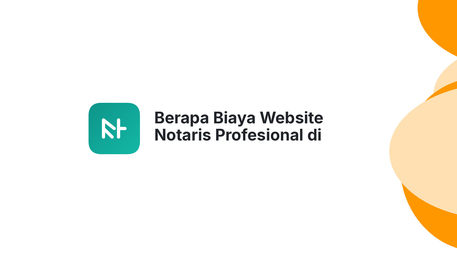 Berapa Biaya Website Notaris Profesional di Jakarta 2026