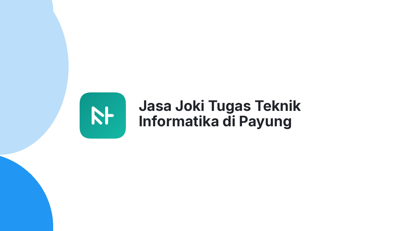 Jasa Joki Tugas Teknik Informatika di Payung