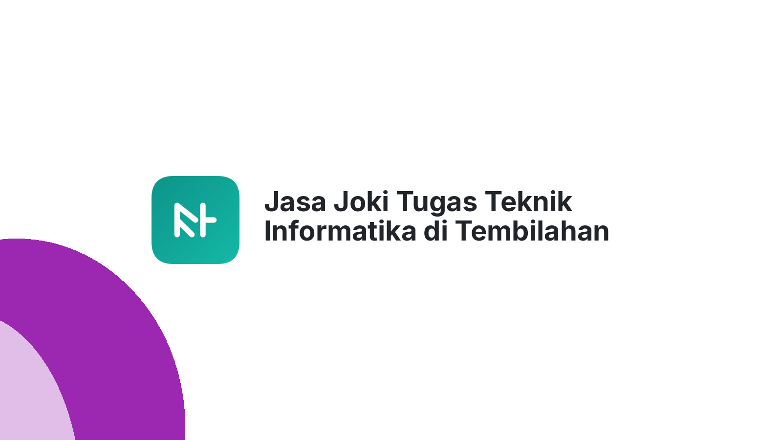 Jasa Joki Tugas Teknik Informatika di Tembilahan