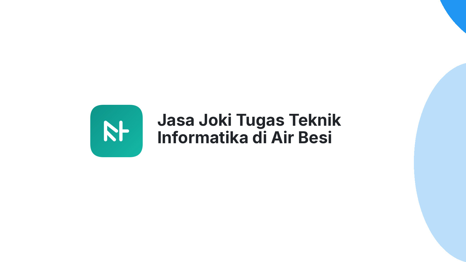 Jasa Joki Tugas Teknik Informatika di Air Besi